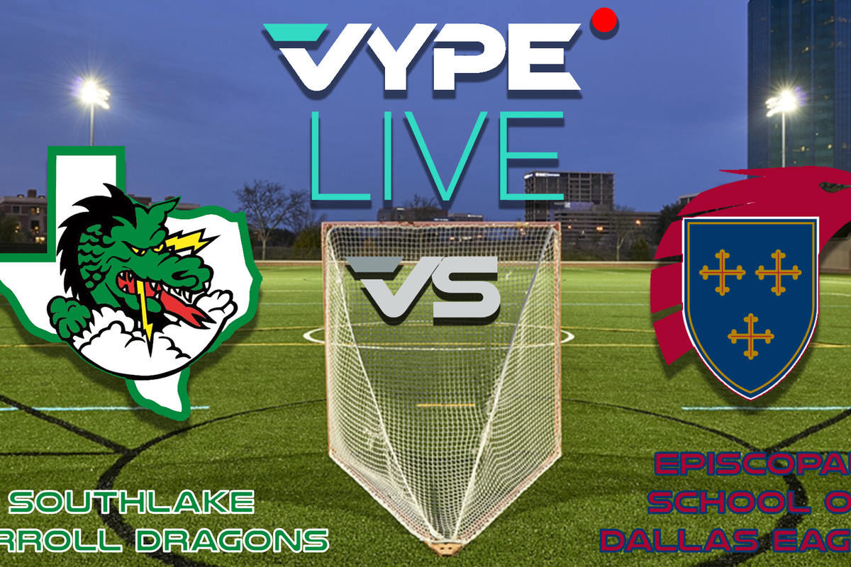 VYPE Live - TGHSLL: Southlake vs. Episcopal School of Dallas