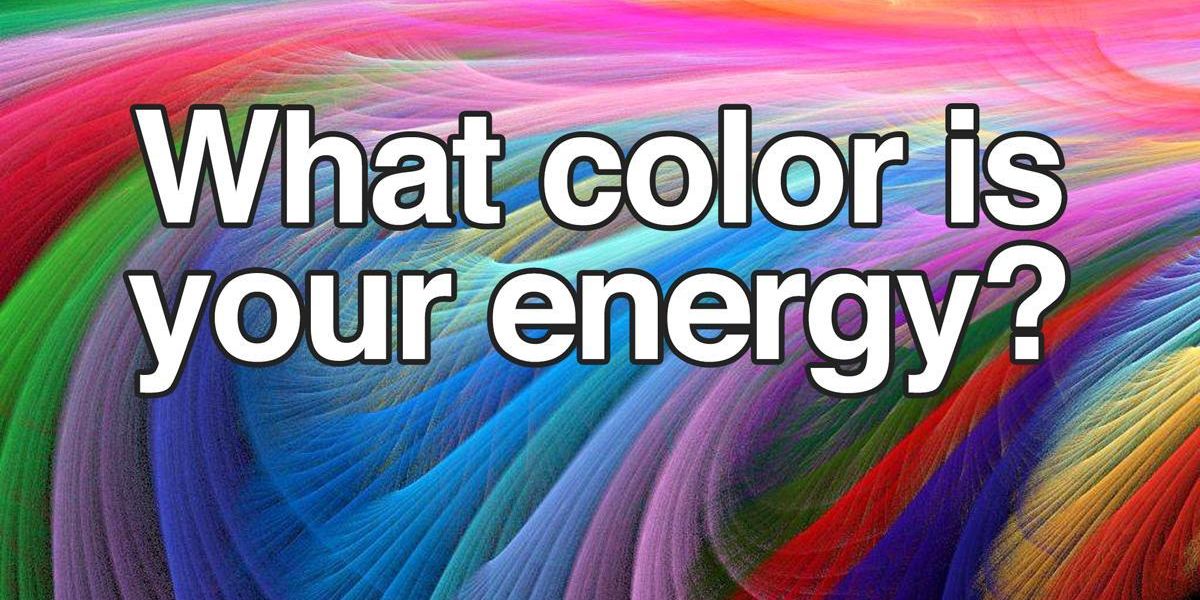 What Color Is Your Energy? I Got Orange! Higher Perspective