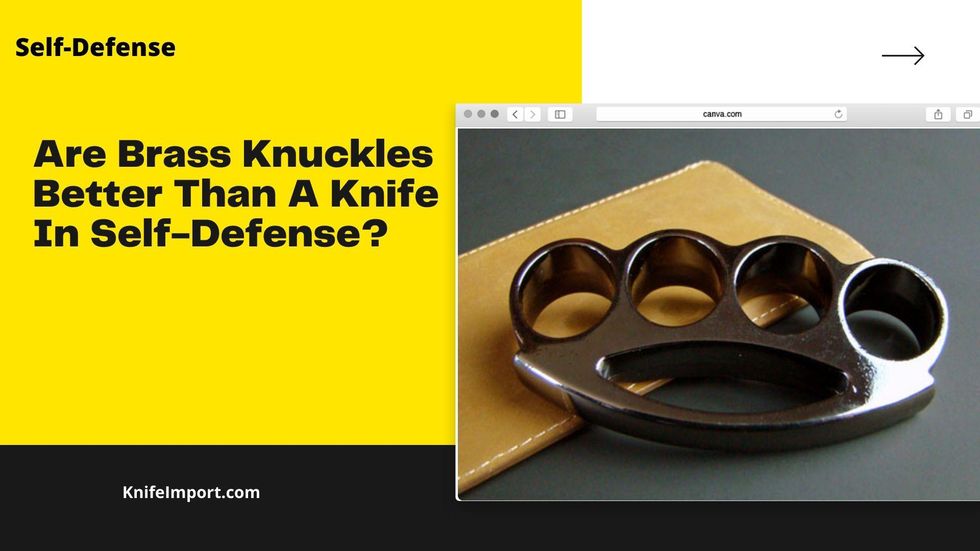 Are‌ ‌Brass‌ ‌Knuckles‌ ‌Better‌ ‌Than‌ ‌A‌ ‌Knife‌ ‌In‌ ‌SelfDefense?‌