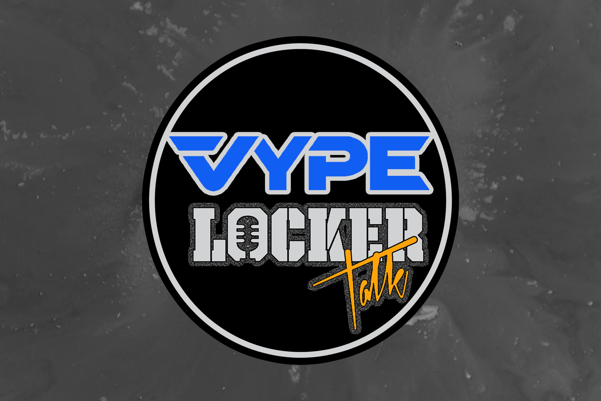 VYPE Locker Talk Live- Monday Show 5/10/21