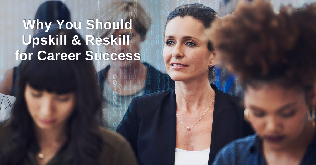 Blog post banner. Why you should upskill and reskill for career success