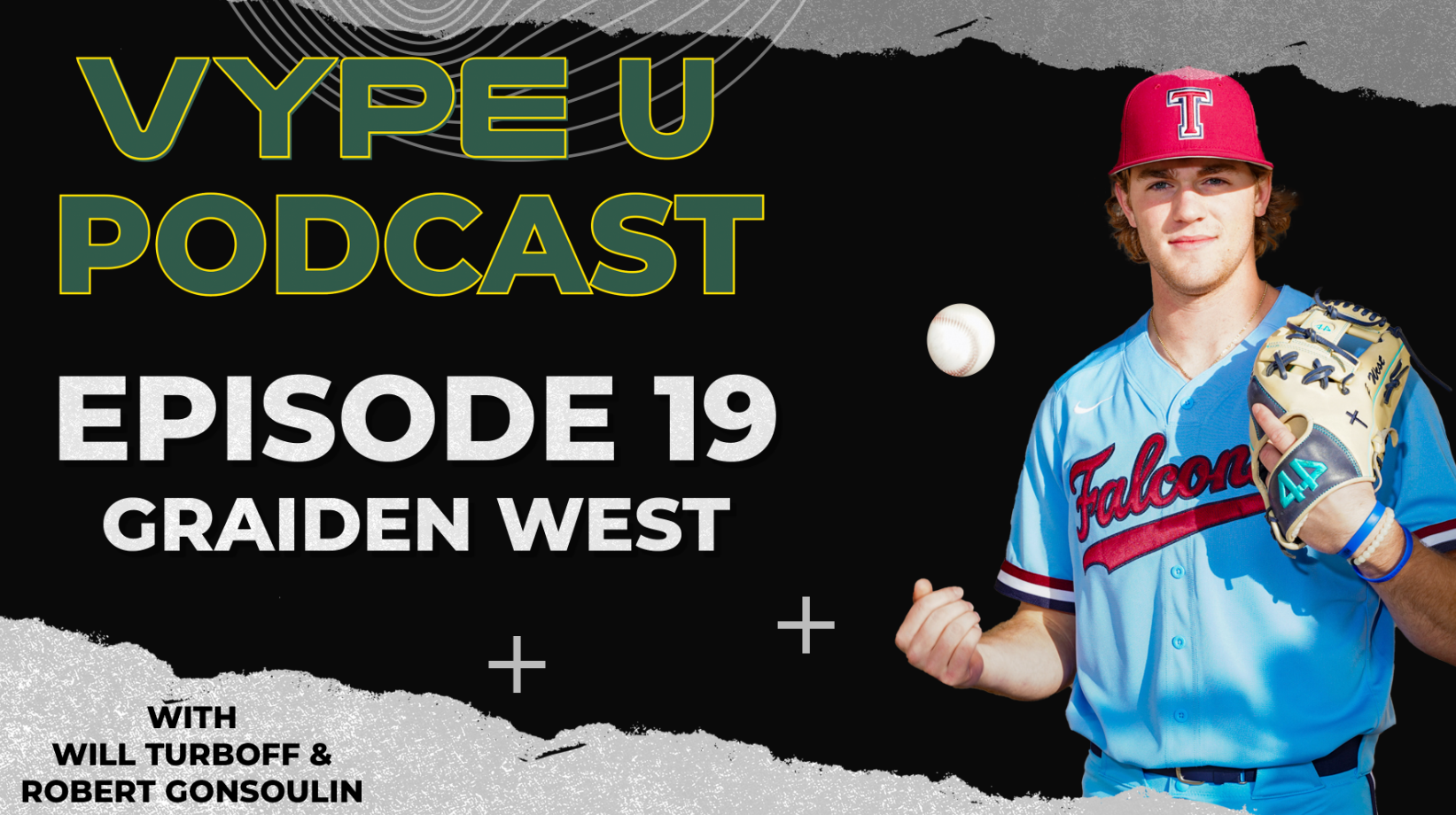VYPE U Podcast- Episode 19: Graiden West