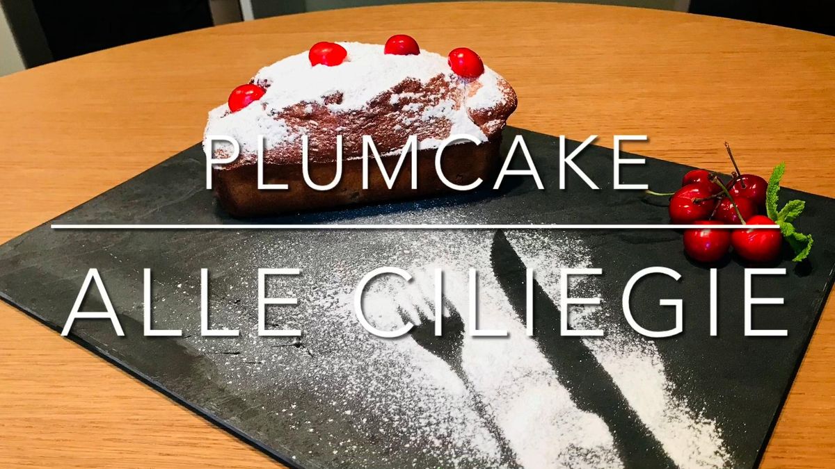 Cuciniamo insieme: plumcake alle ciliegie