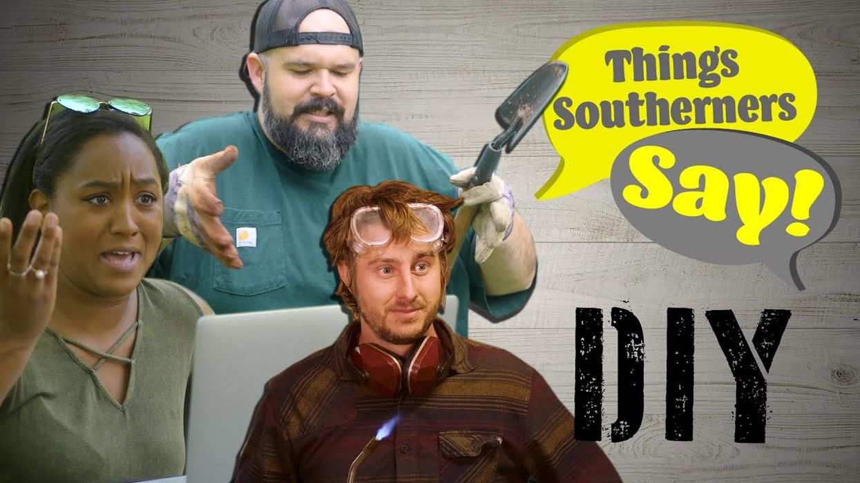 What Southerners say when we DIY