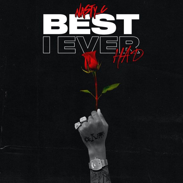 Listen to Nasty C’s New Song ‘Best I Ever Had’