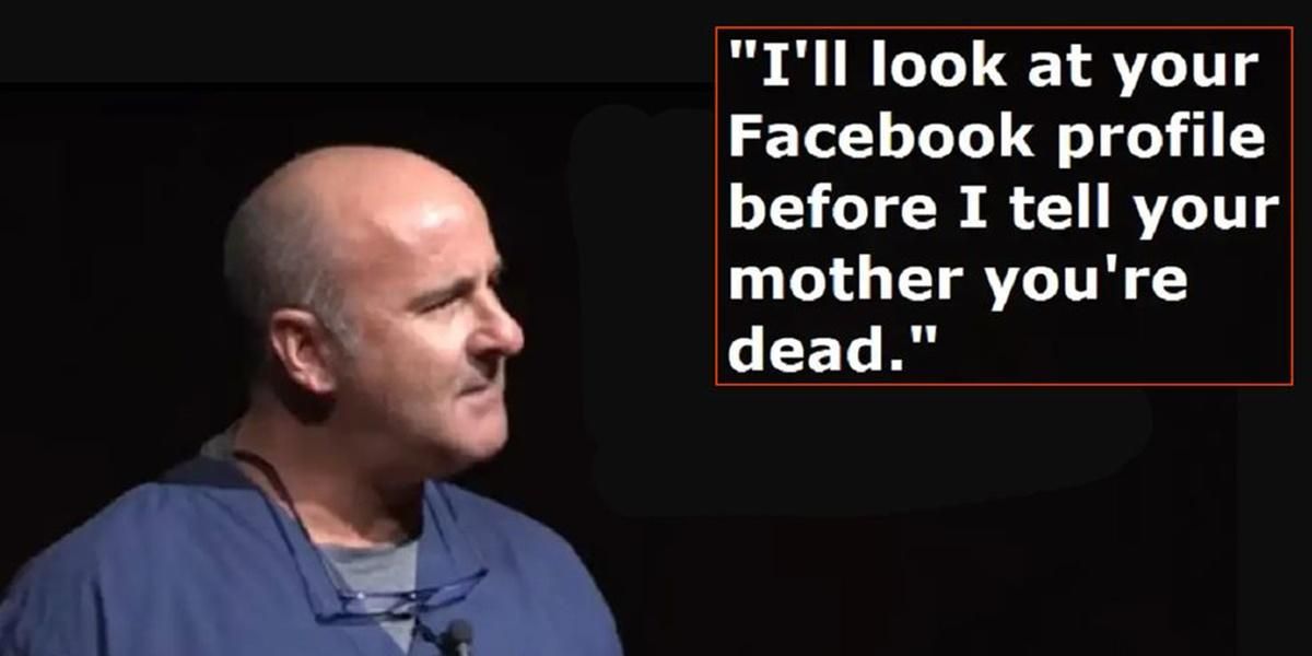 Doctor looks at your Facebook after you die