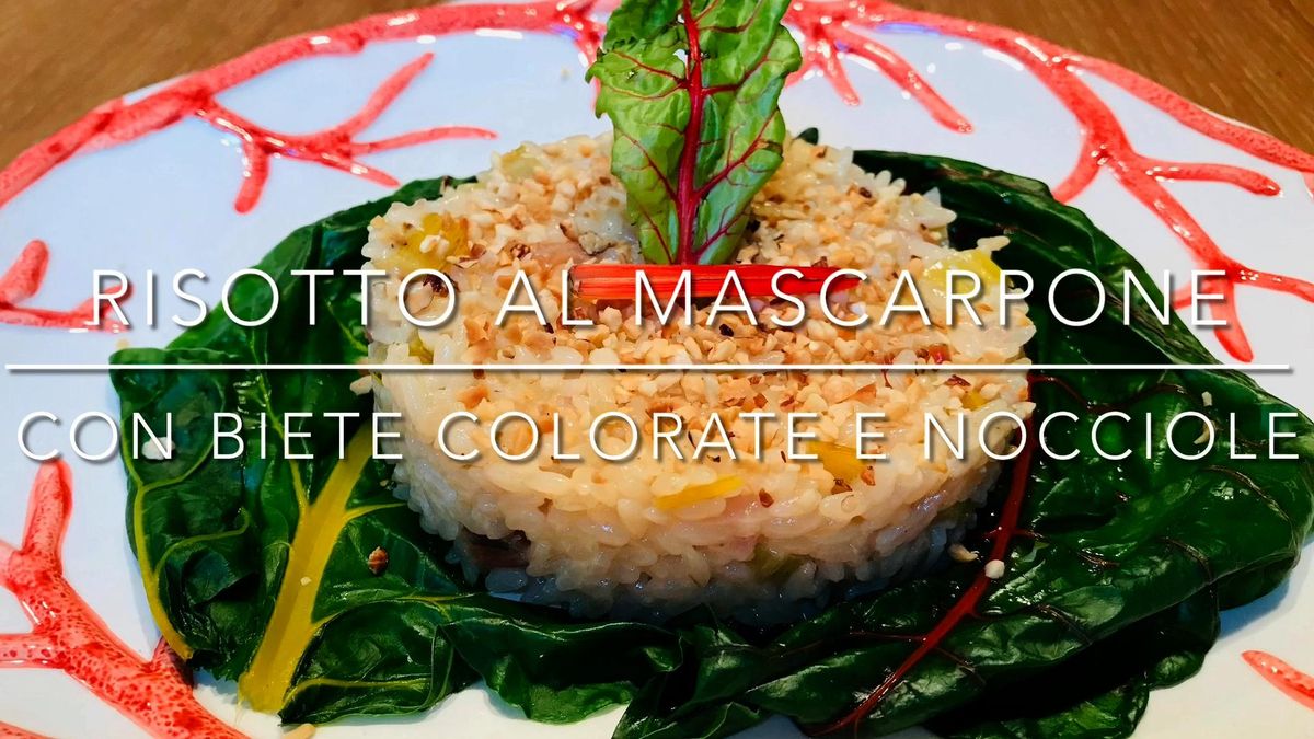 Cuciniamo insieme: risotto al mascarpone con biete colorate e nocciole