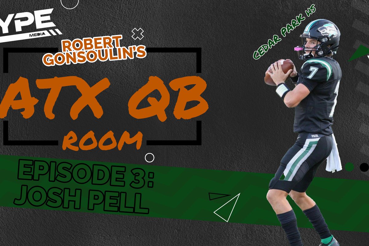 2021 ATX QB Room Issue No. 3: Josh Pell, Cedar Park
