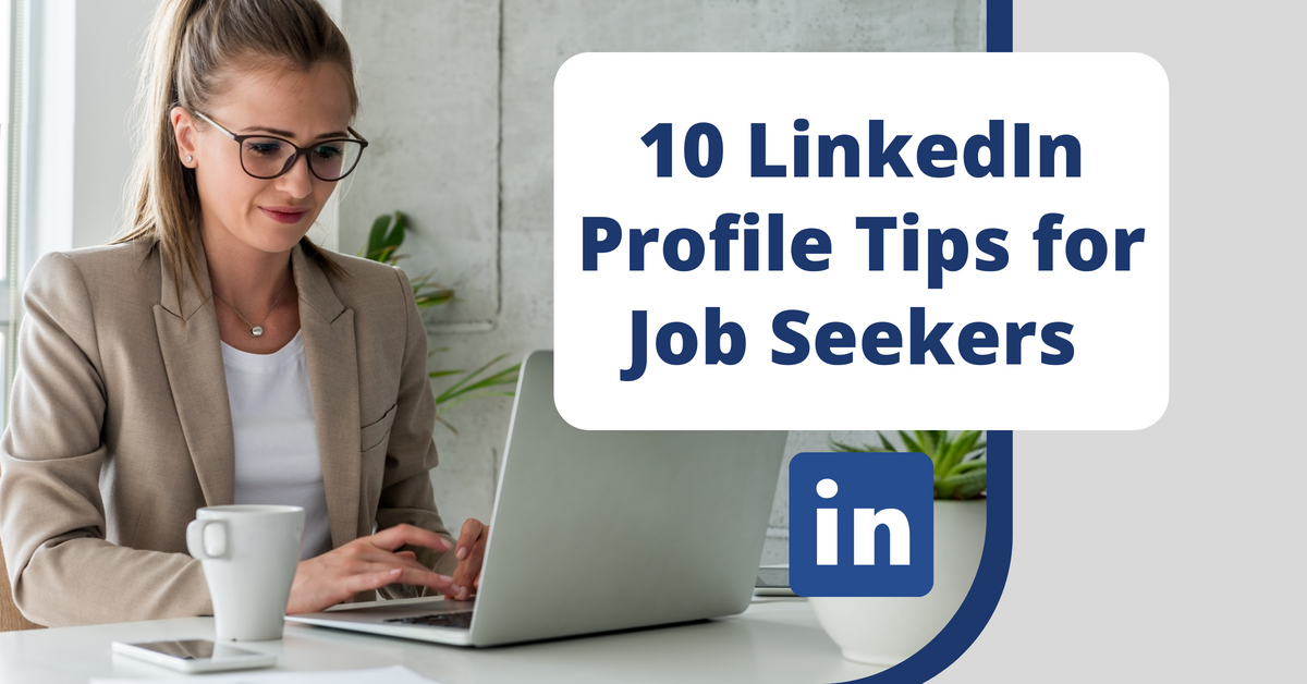 10 LinkedIn Profile Tips for Job Seekers (2021)