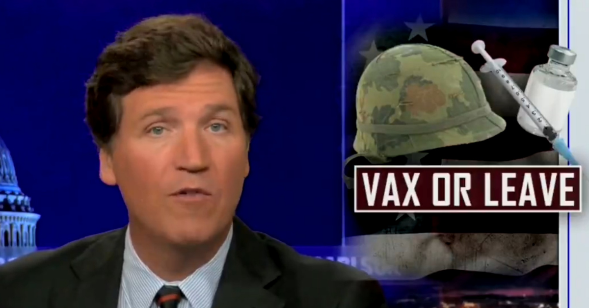 Tucker Slammed for Saying Biden's Military Vaccine Mandate Is a 'Takeover of the U.S. Military'