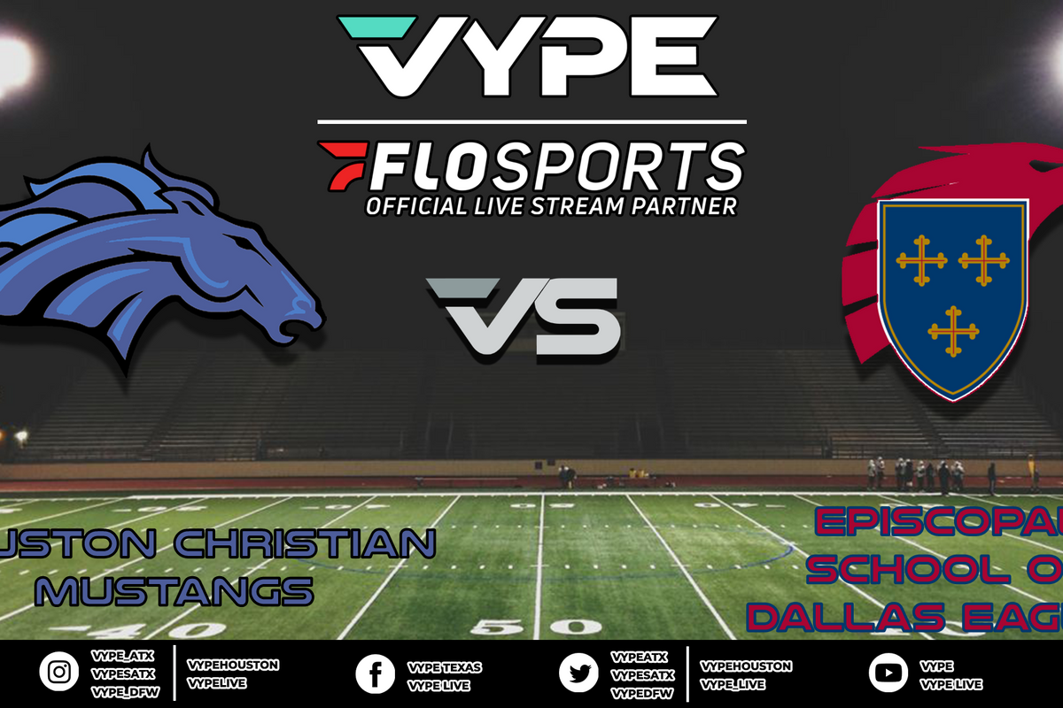VYPE Live - Football: Houston Christian vs. Episcopal School of Dallas
