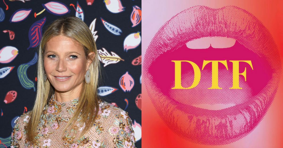Gwyneth Paltrow's Company Goop Just Released 'DTF' Supplements To Boost Women's Libido