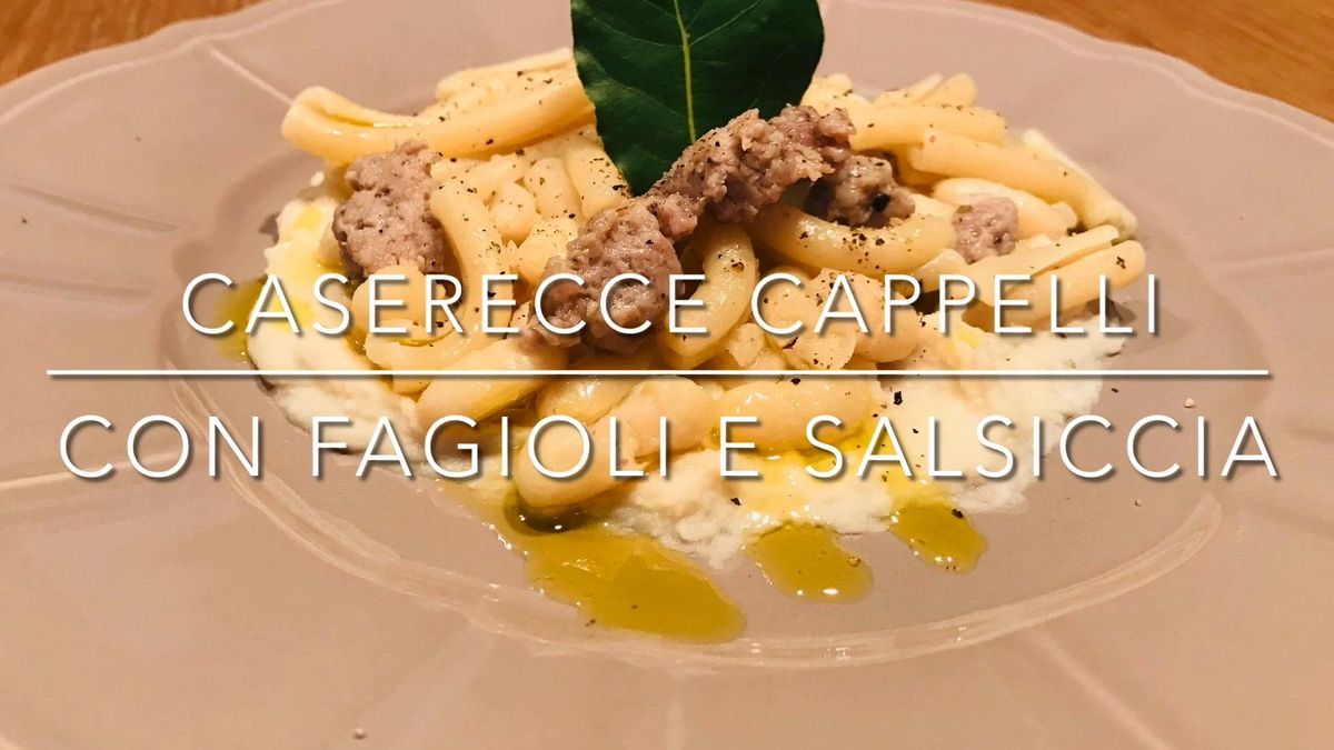 Cuciniamo insieme: caserecce Cappelli con salsiccia e fagioli