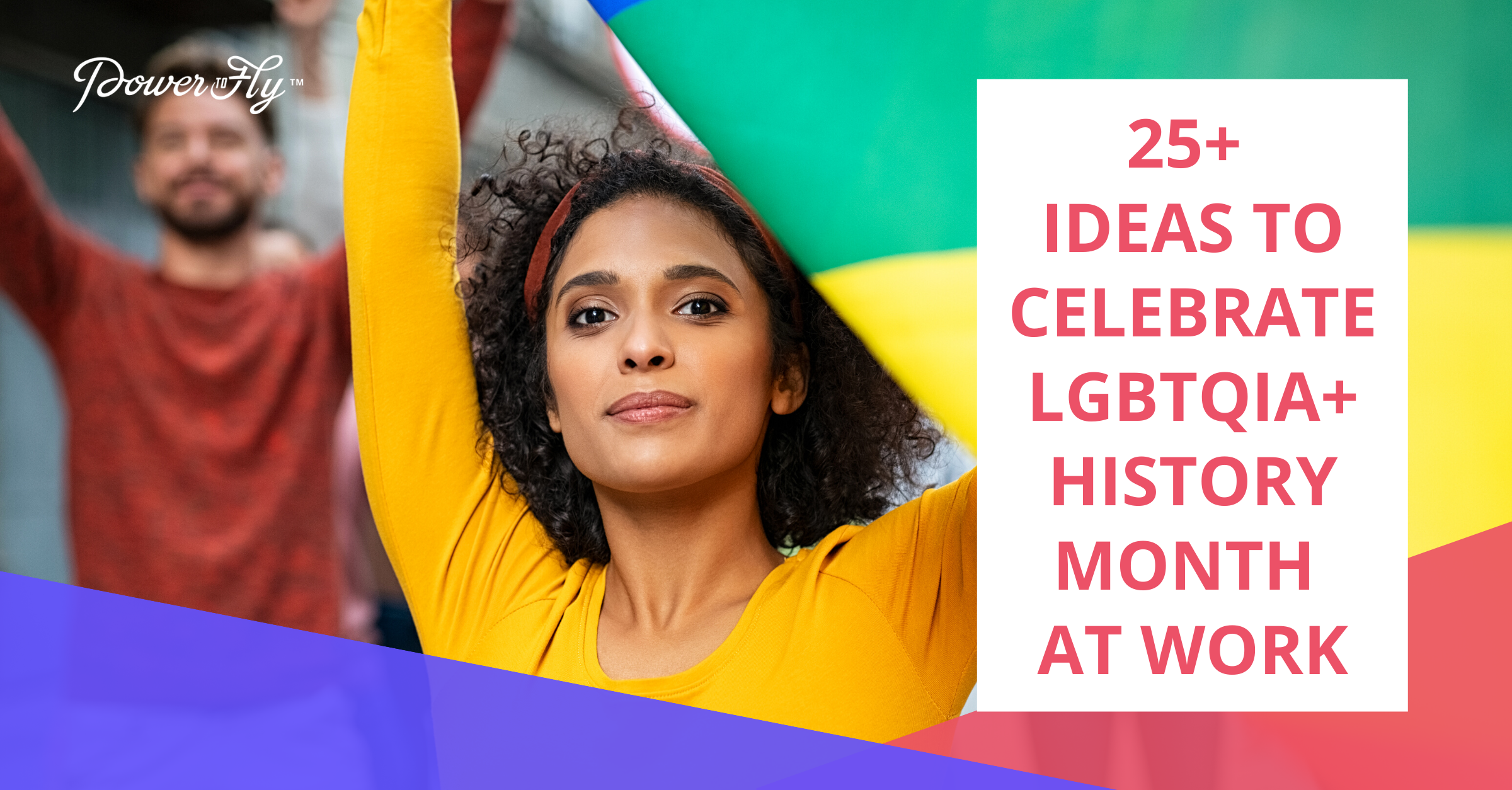 25+ Ideas to Celebrate LGBTQIA+ History Month at Work