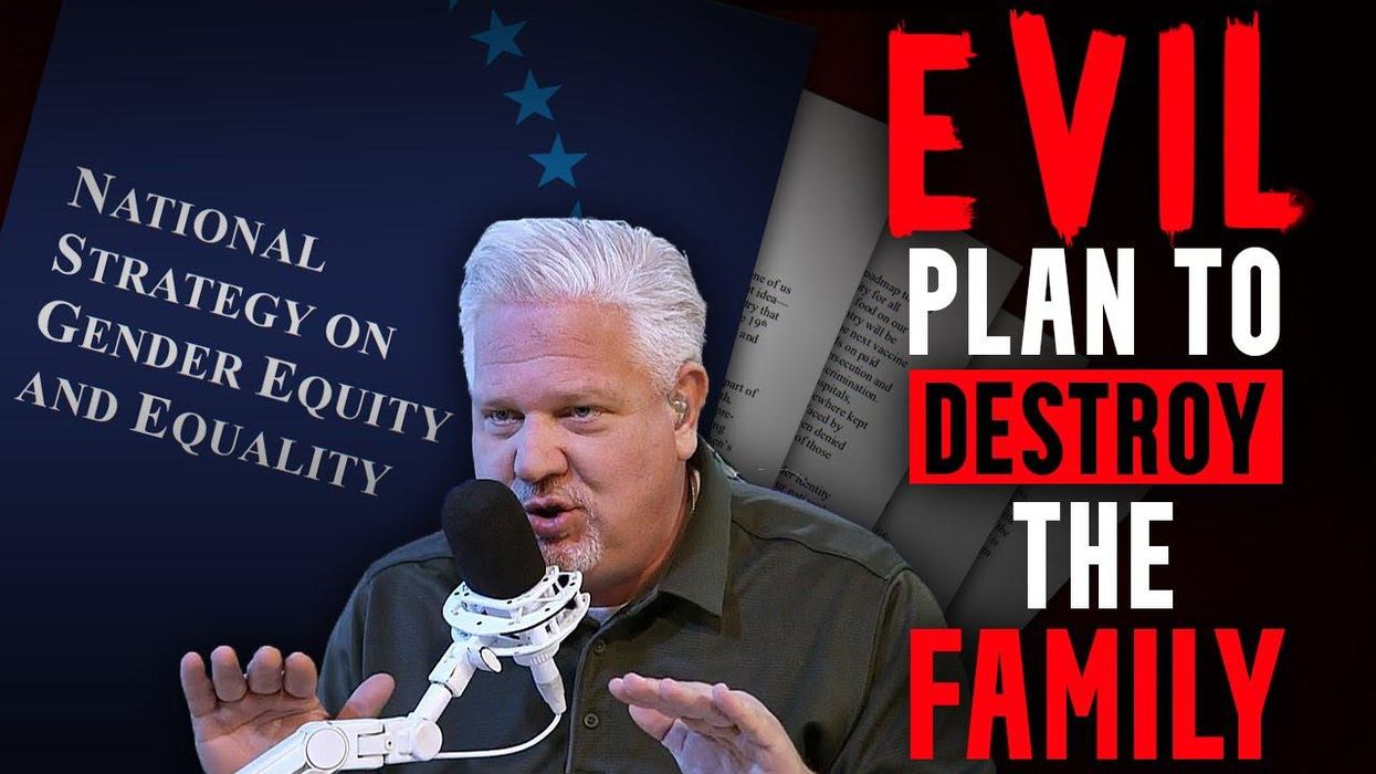 Glenn: Biden’s ‘Gender Strategy’ is a plan to RUIN the 'family'