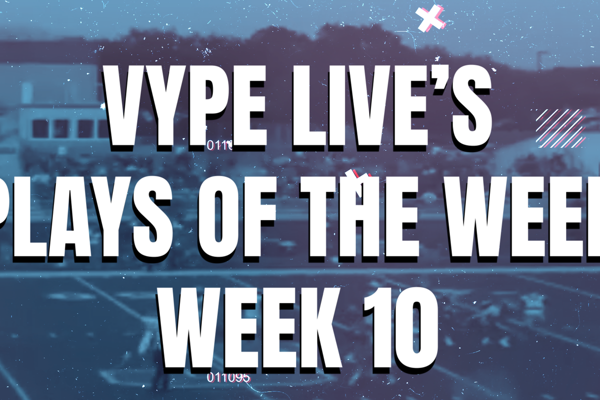 VYPE Live's Week 10 Plays of the Week