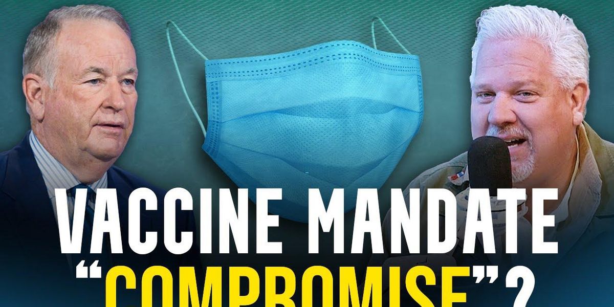 Glenn & Bill O'Reilly DEBATE: A vaccine mandate 'COMPROMISE'? - Vimarsana News