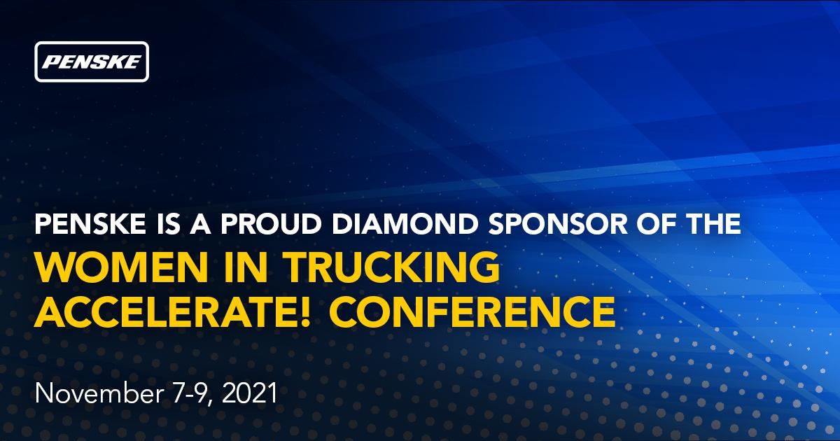 Graphic with text "Penske is a proud diamond sponsor of the Women in Trucking Accelerate Conference November 7-9, 2021."