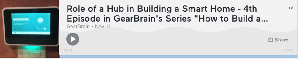 Screenshot of  the 4th podcast in GearBrain's series on How to build a smart home, role of the hub.