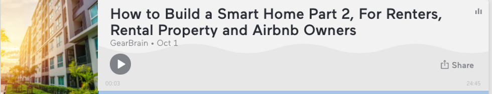 Screenshot of GearBrain's podcast on How to Build a Smart Home Part 2, For Renters