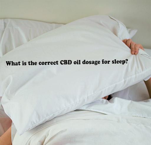 What Is The Correct Cbd Oil Dosage For Sleep?