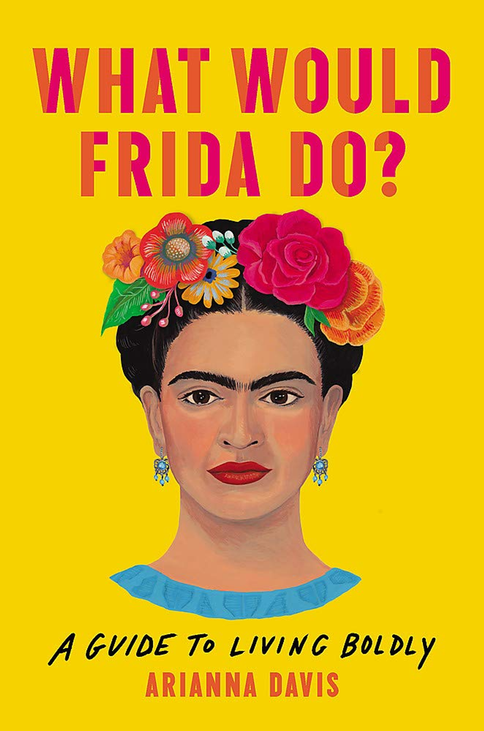 What Frida Would Do Book Cover