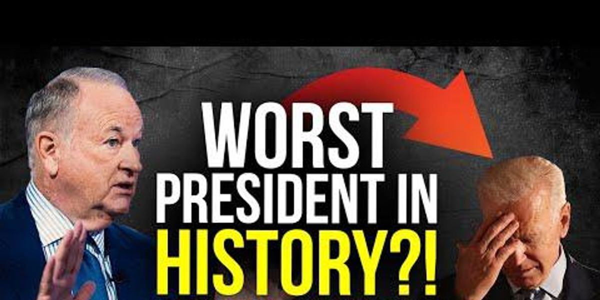 Bill O'Reilly: PROOF Biden may be the worst president in HISTORY - Vimarsana News