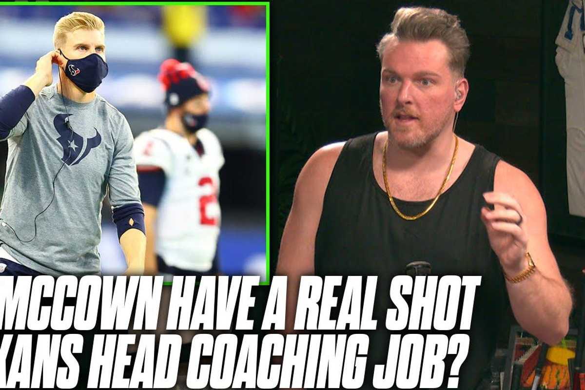 Pat McAfee lays out why he believes Josh McCown will be next Texans head coach