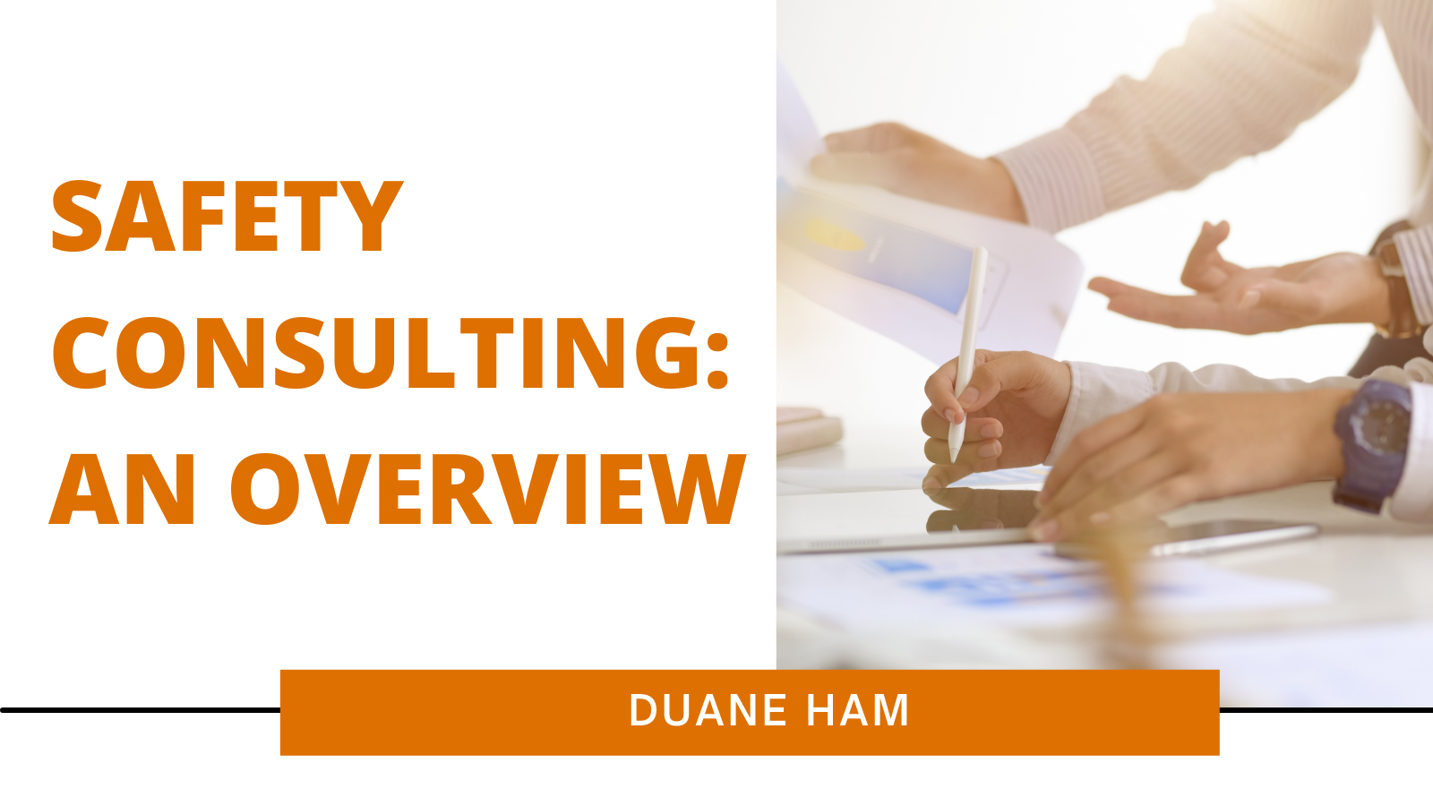 Safety Consulting: An Overview | Duane Ham