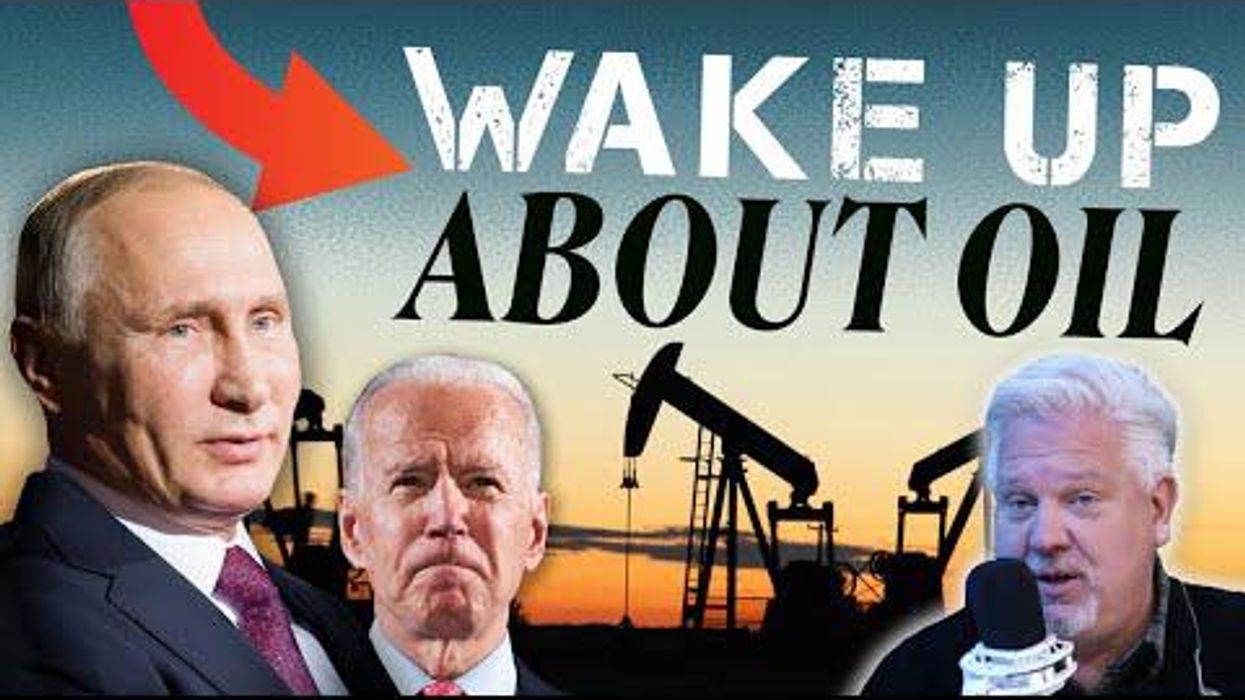 Will Putin’s control over oil & gas AWAKEN Biden & the left?