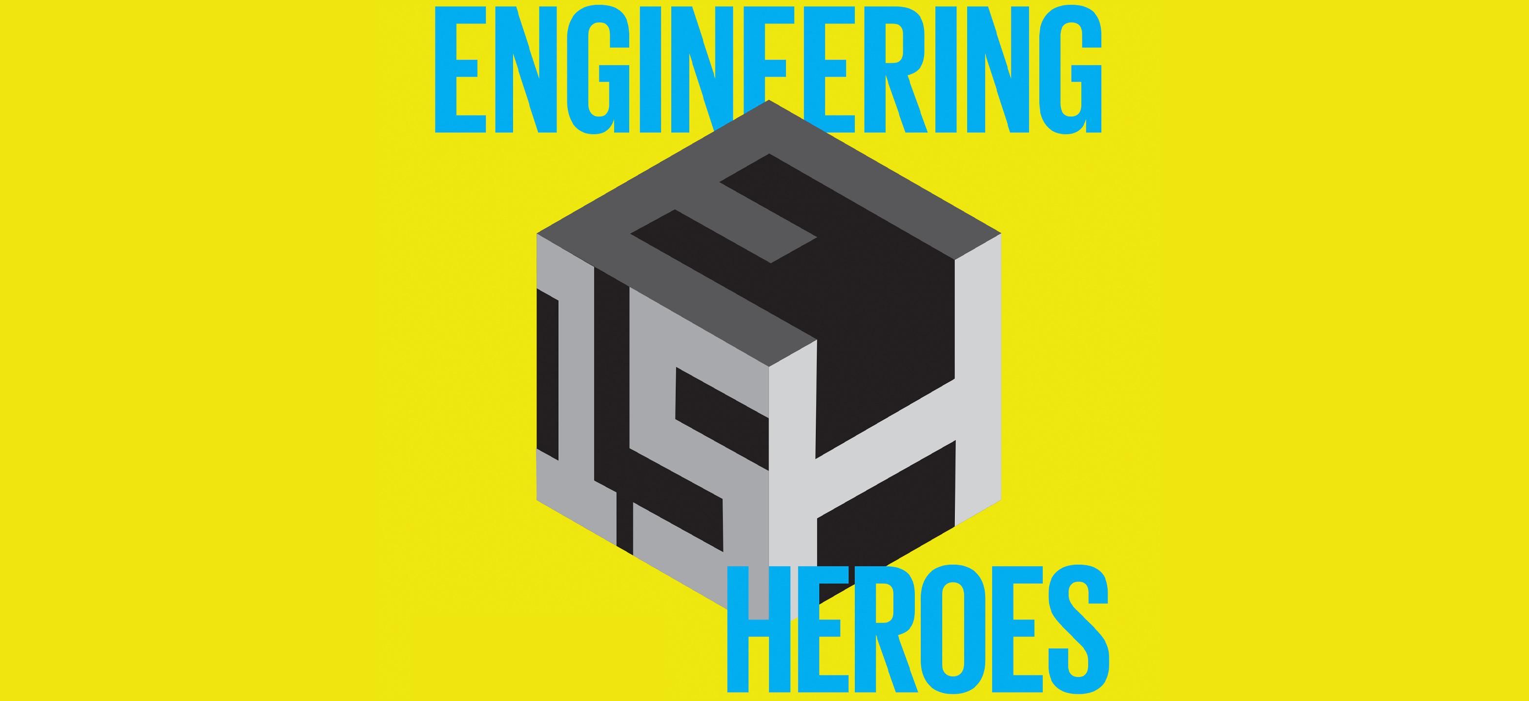 Engineering Heroes