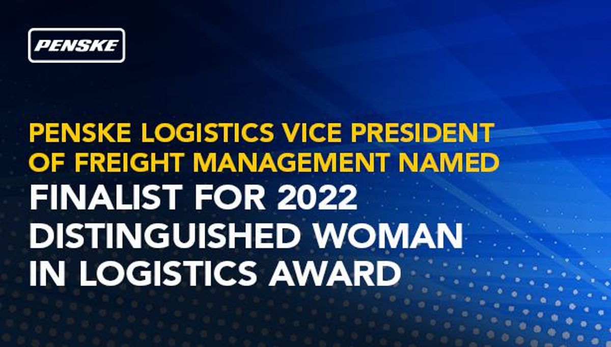 Graphic with text "Penske Logistics Vice President of Freight Management Named Finalist for 2022 Distinguished Woman in Logistics Award"