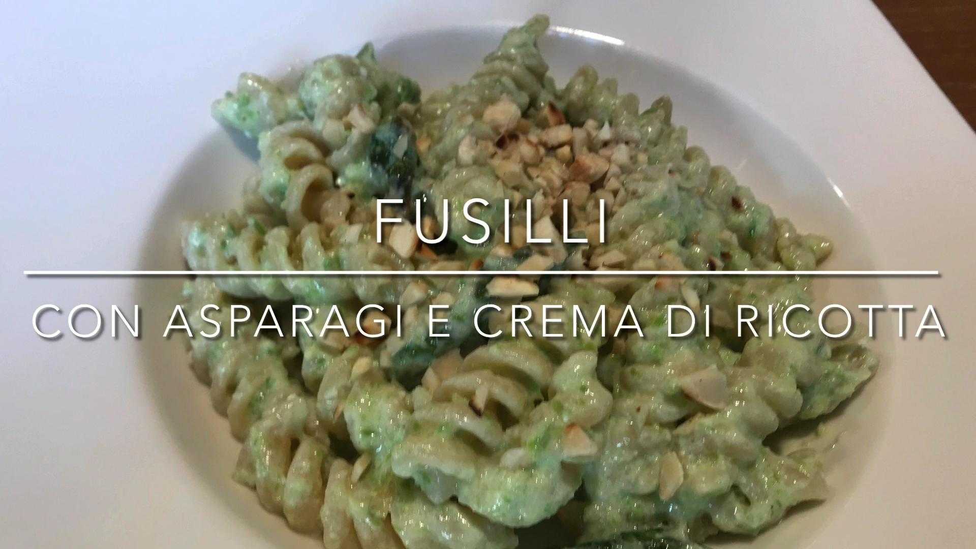 Cuciniamo insieme: fusilli con asparagi e crema di ricotta