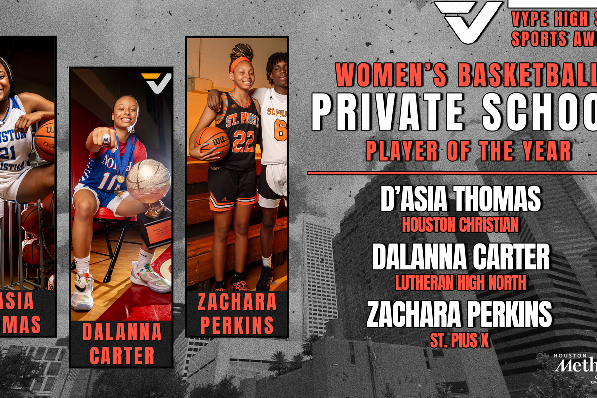 VYPE AWARDS: Private School Women's Basketball presented by Houston Methodist Orthopedics & Sports Medicine