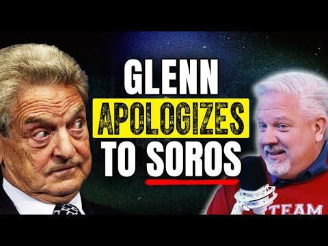Glenn’s apology to GEORGE SOROS: ‘I have been wrong’