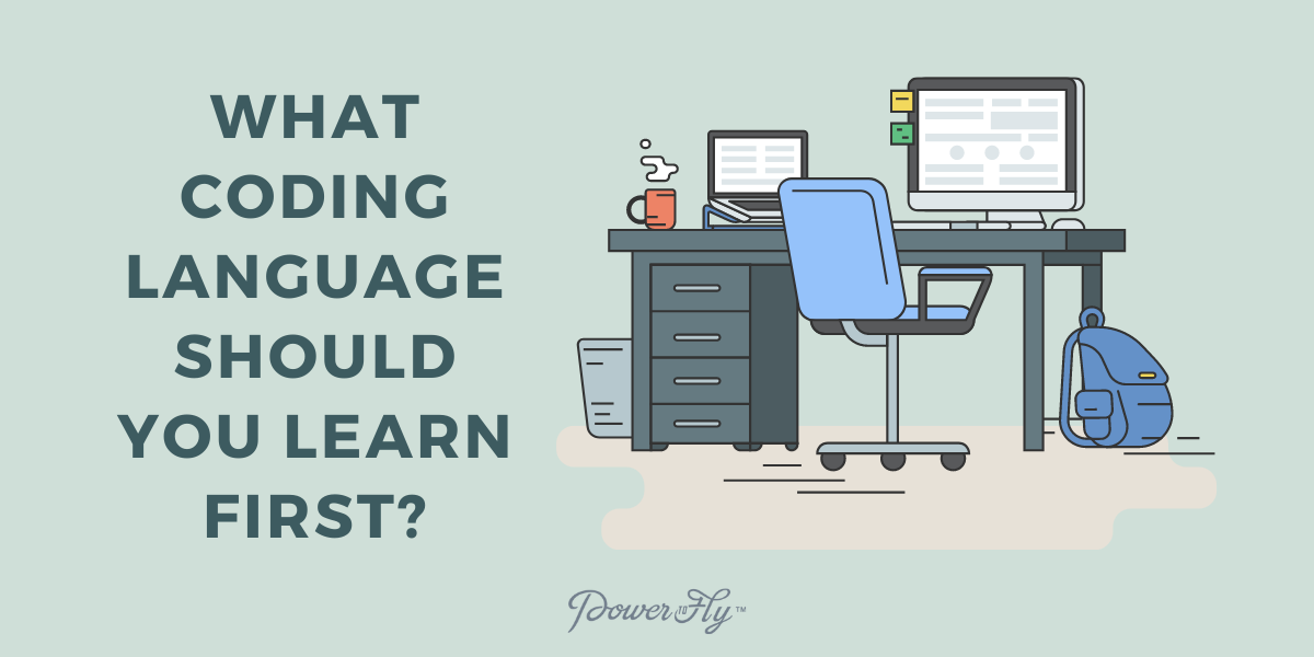What Coding Language Should You Learn First? - PowerToFly Blog