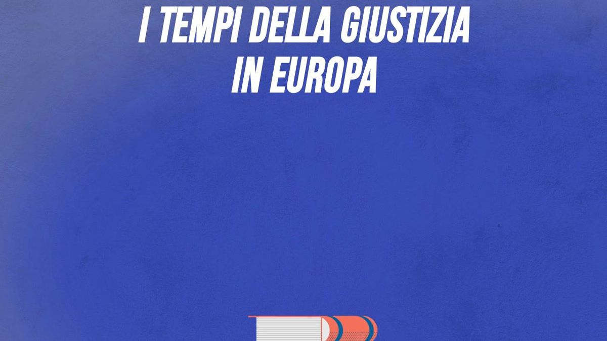 I tempi della giustizia in Europa