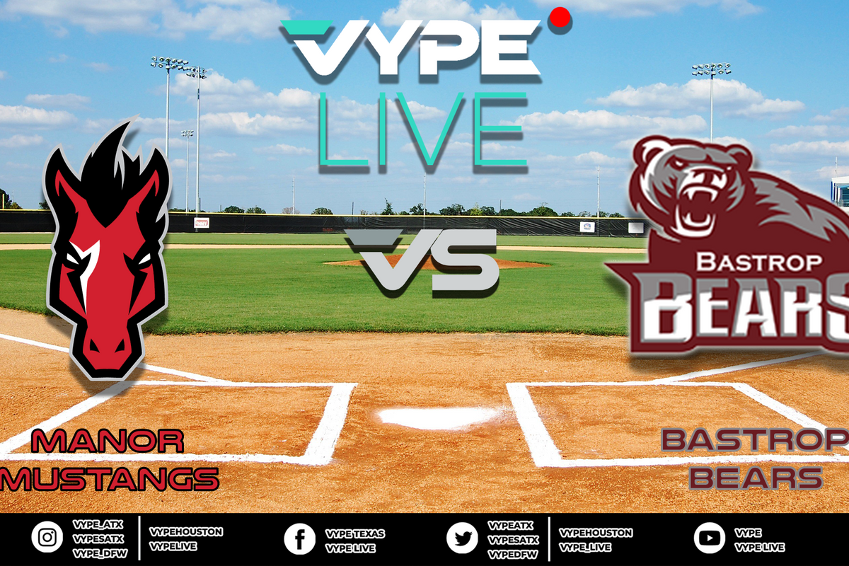 VYPE Live - Baseball: Manor vs. Bastrop