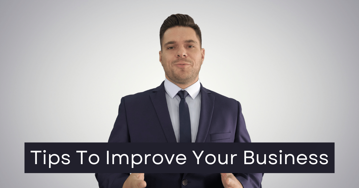Tips To Improve Your Business