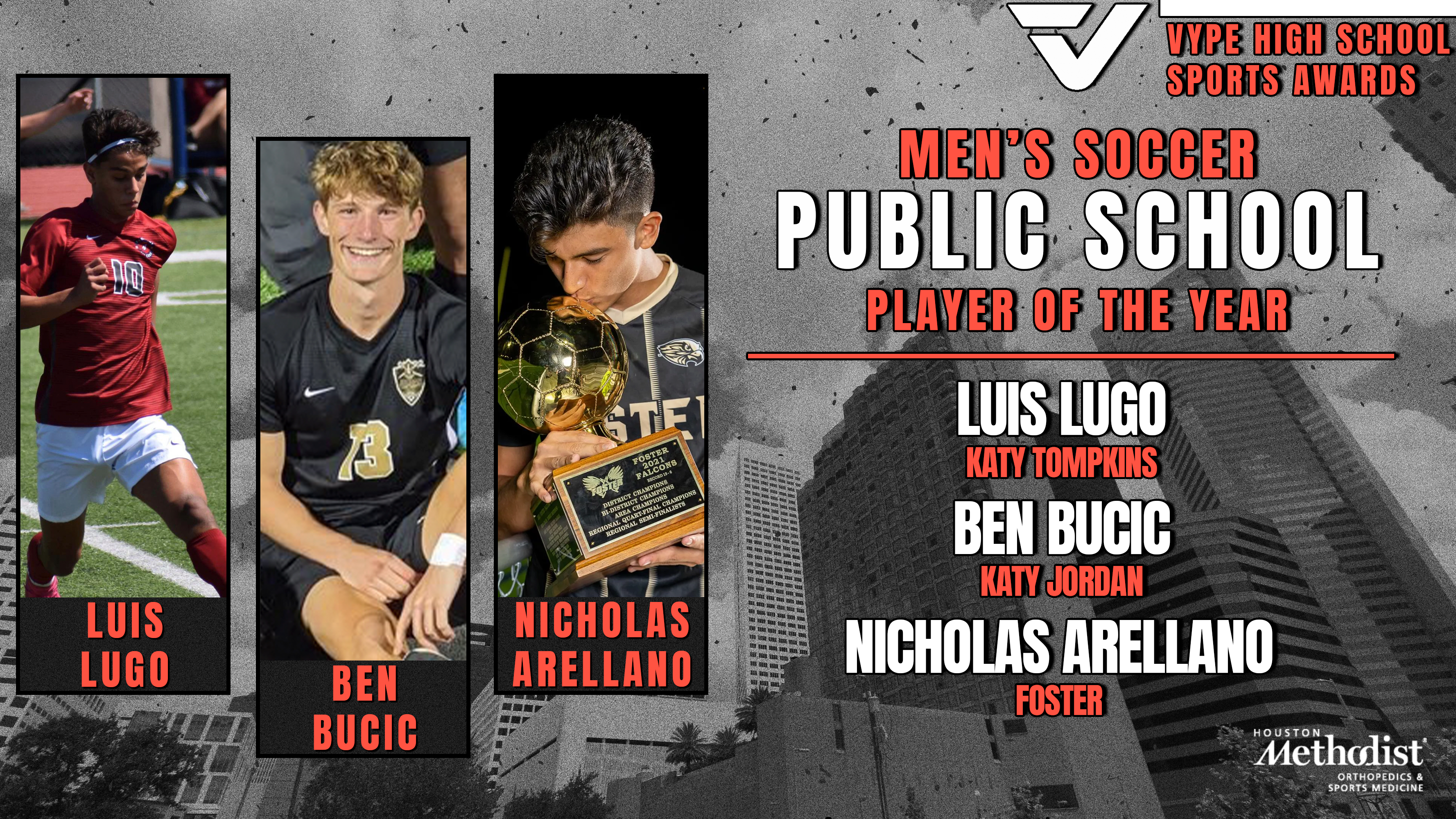 VYPE AWARDS: Public and Private School Boys Soccer presented by Houston Methodist Orthopedics & Sports Medicine