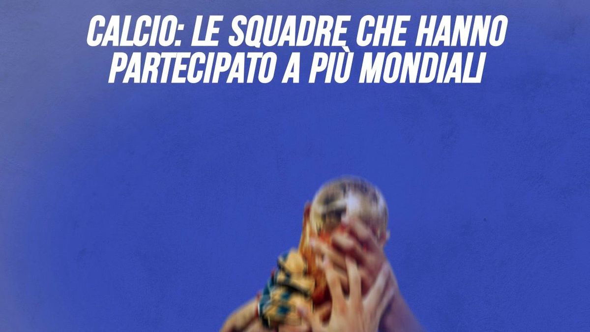 Calcio: le squadre che hanno partecipato a più mondiali