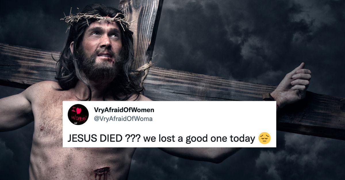 Twitter Users Hilariously Baffled After 'Jesus DIED' Starts Trending—And Here Come The Jokes