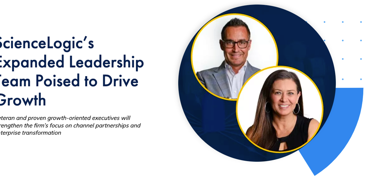 ScienceLogic’s Expanded Leadership Team Poised to Drive Growth