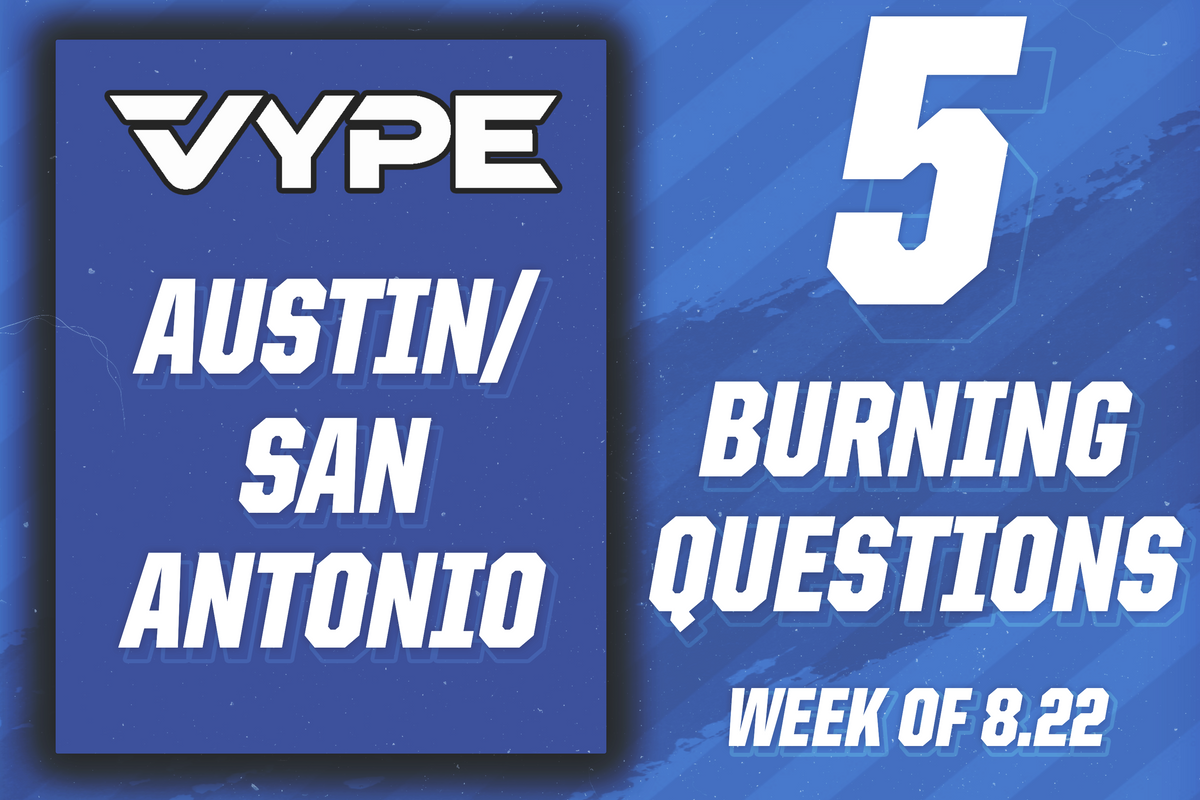 VYPE ATX/SATX Burning Questions- Week of August 22nd