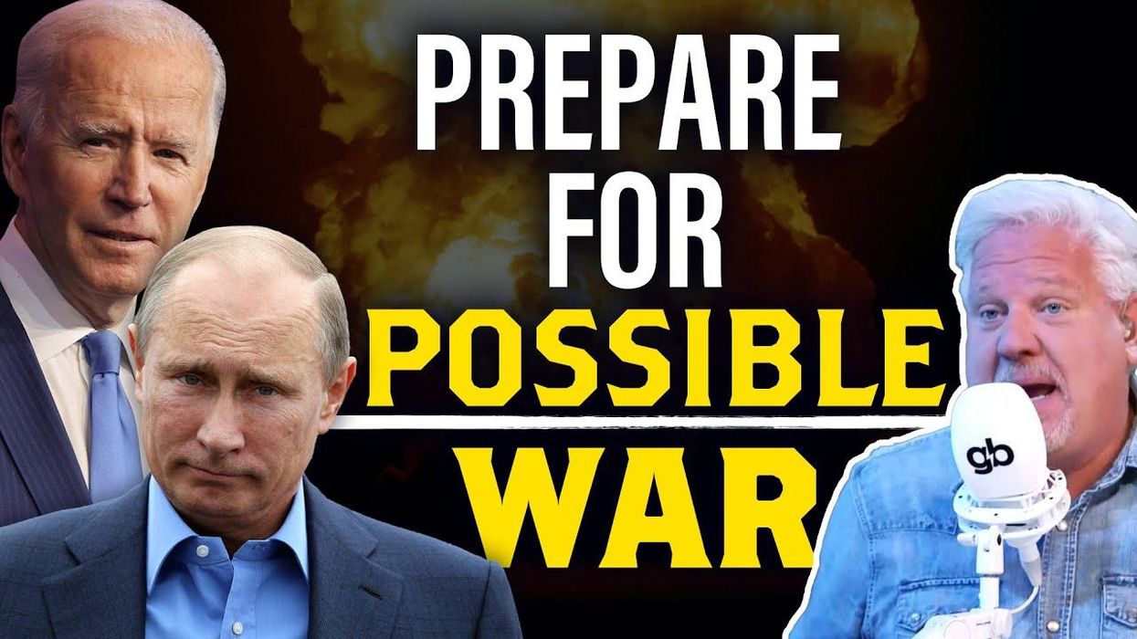 Glenn: War with Russia IS possible, so we MUST prepare