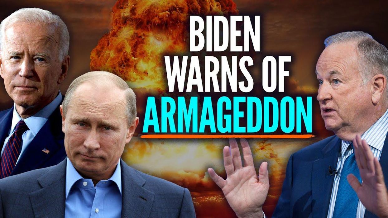 Bill O’Reilly: Biden’s NUCLEAR WAR warning EMPOWERS Putin