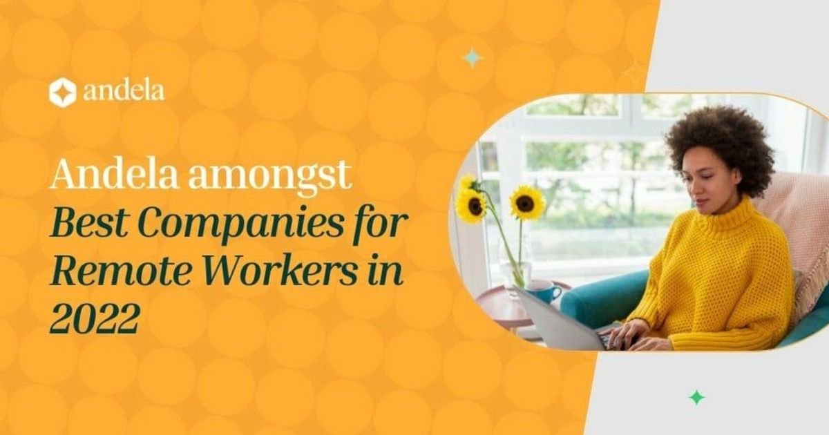 Andela named one of the Best Companies for Remote Workers in 2022