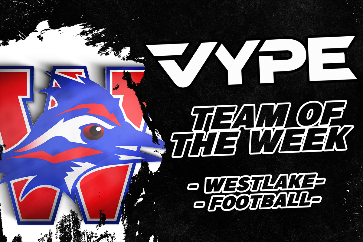 VYPE ATX/SATX Team of the Week: Westlake Football