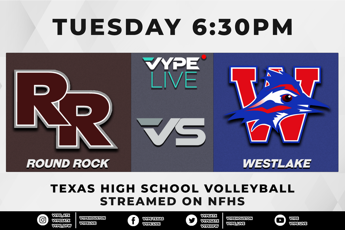 VYPE Live - NFHS – 6A Volleyball Bi-District: Round Rock vs. Westlake