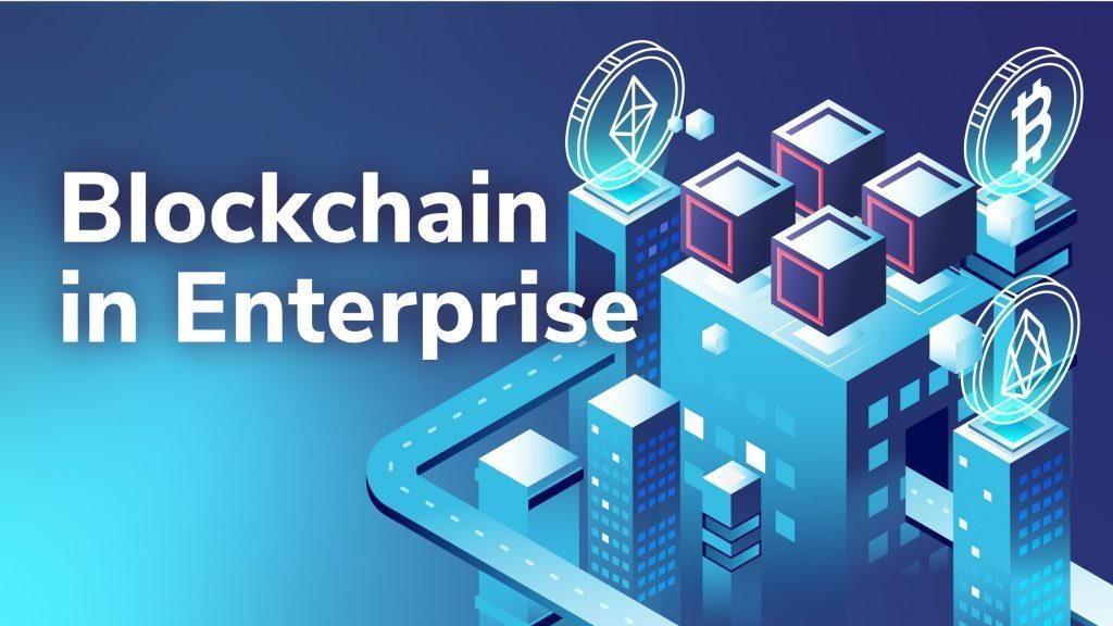 Blockchain Enterprise Solutions: What Modern-Day Corporations Need to Know
